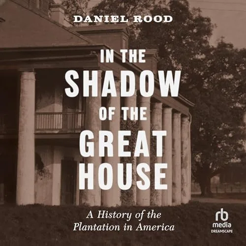 In the Shadow of the Great House By Daniel Rood